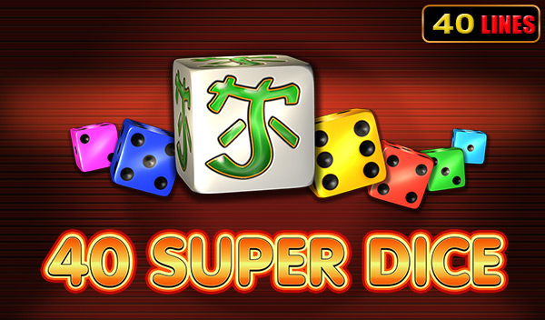 40 Super Dice