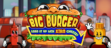 Big Burger Load it up with Xtra cheese