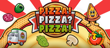 PIZZA! PIZZA? PIZZA!